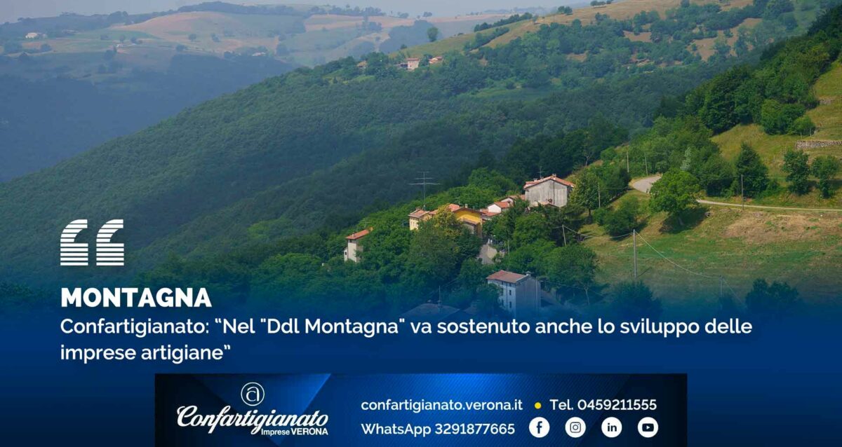 MONTAGNA – Confartigianato: nel "Ddl Montagna" va sostenuto lo sviluppo delle imprese artigiane