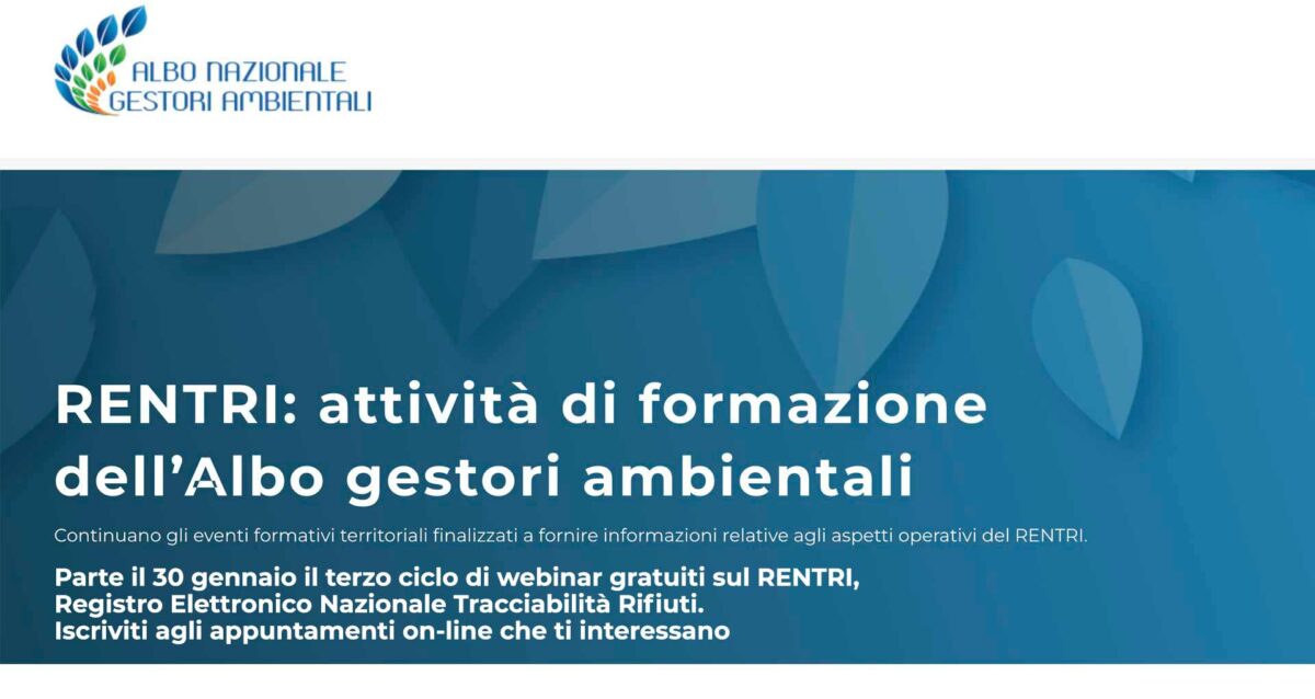 AMBIENTE – Parte il 30 gennaio il terzo ciclo di formazione gratuita sul RENTRI, Registro Elettronico Nazionale Tracciabilità Rifiuti. Iscriviti ai webinar che ti interessano