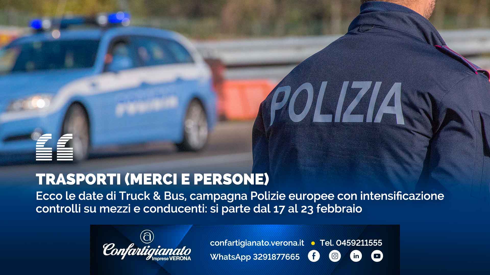 TRASPORTI (MERCI E PERSONE) – Ecco le date di Truck & Bus, campagna Polizie europee con intensificazione controlli su mezzi e conducenti: si parte dal 17 al 23 febbraio