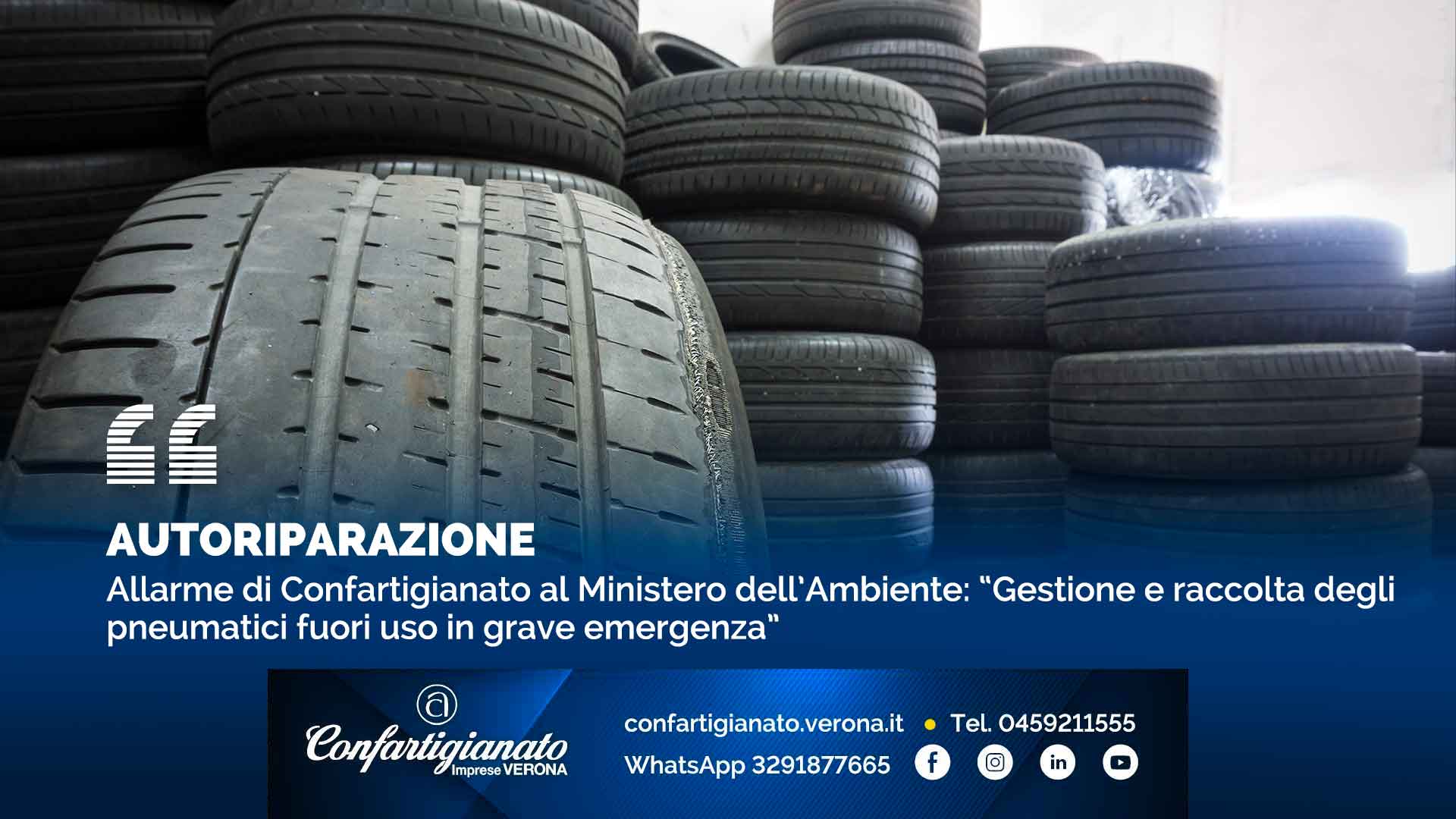 AUTORIPARAZIONE – Allarme di Confartigianato al Ministero dell’Ambiente: “Gestione e raccolta degli pneumatici fuori uso in grave emergenza”