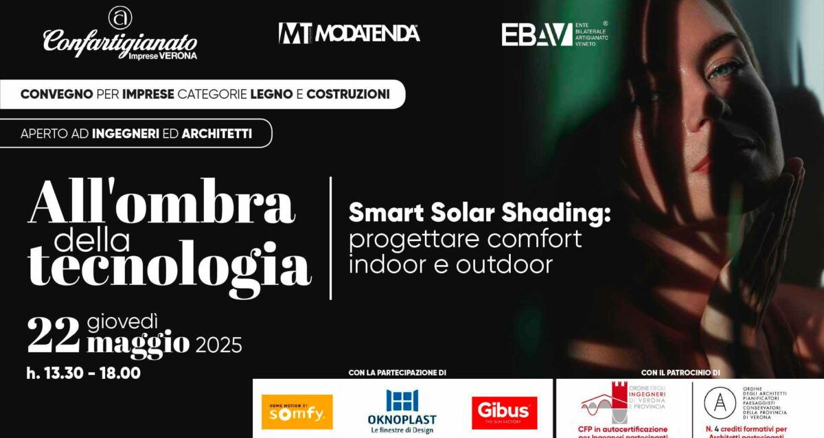 LEGNO & EDILIZIA – Evento dedicato a schermature e sistemi tecnologici di protezione solare: "All'ombra della Tecnologia", il 22 maggio a Villafranca. Iscriviti per partecipare