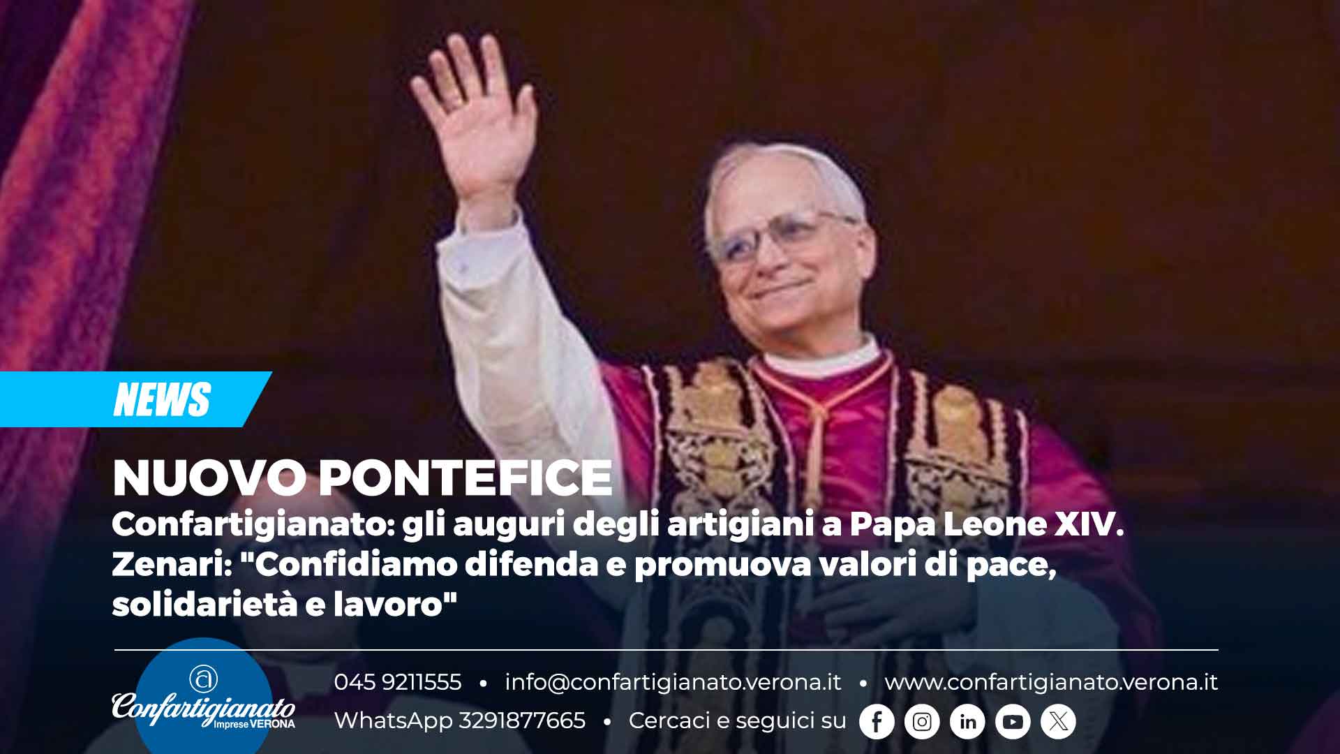 NUOVO PONTEFICE – Confartigianato: gli auguri degli artigiani a Papa Leone XIV. Zenari: "Confidiamo difenda e promuova valori di pace, solidarietà e lavoro"