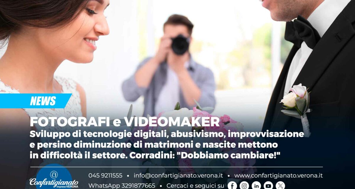FOTOGRAFI e VIDEOMAKER – Sviluppo continuo di tecnologie digitali, abusivismo, improvvisazione e persino diminuzione di matrimoni e nascite (ossia cerimonie) mettono in difficoltà il settore. Corradini: "Dobbiamo cambiare!"