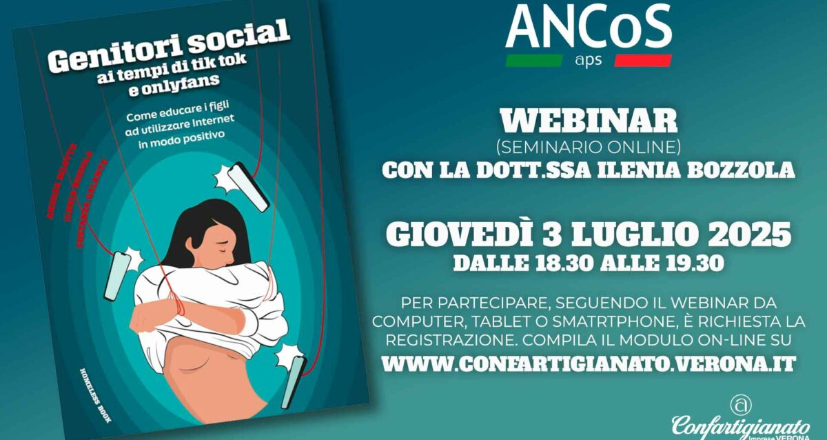 ANCOS VERONA – “Genitori social ai tempi di TikTok e Onlyfans”, il 3 luglio un webinar sul libro che aiuta genitori e insegnanti a gestire i rischi dell'universo social. Iscriviti