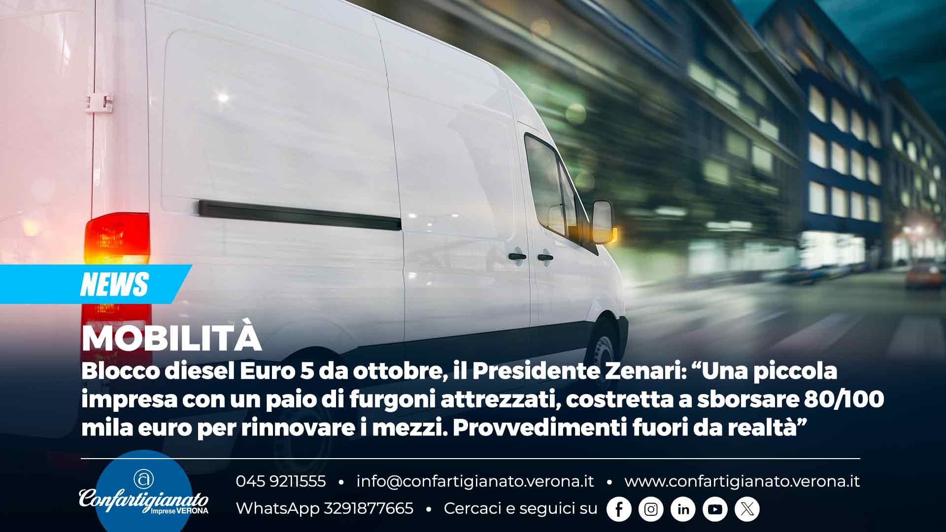 MOBILITÀ – Blocco diesel Euro 5 da ottobre, il Presidente Zenari: “Una piccola impresa con un paio di furgoni attrezzati, costretta a sborsare 80/100 mila euro per rinnovare i mezzi. Provvedimenti fuori dalla realtà”