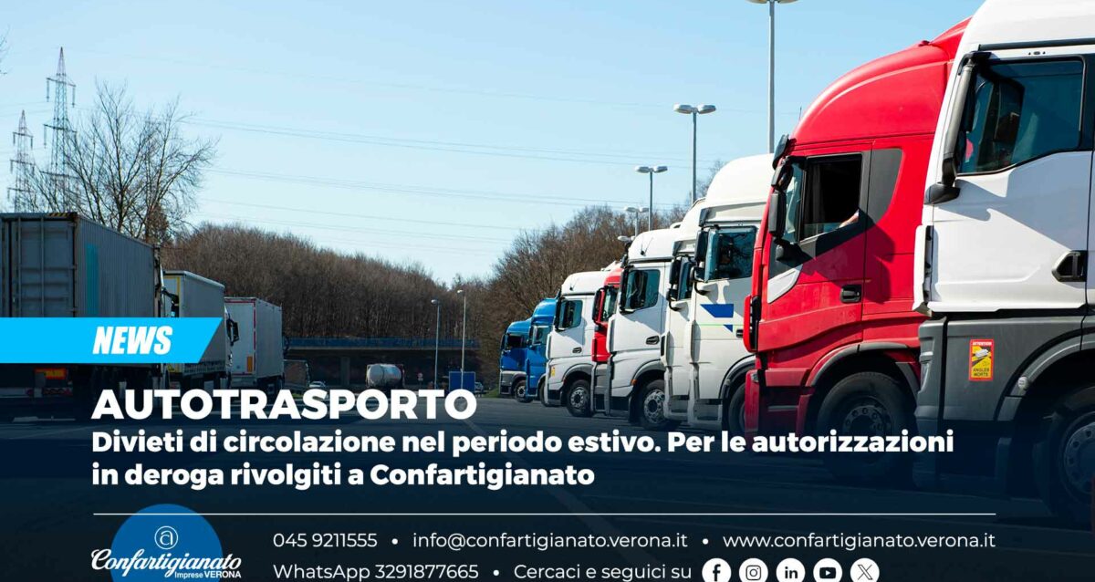AUTOTRASPORTO – Divieti di circolazione nel periodo estivo. Per le autorizzazioni in deroga rivolgiti a Confartigianato