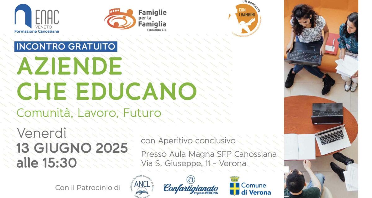 SCUOLA & IMPRESE – Da Enac Veneto, un evento per le imprese veronesi: "Aziende che Educano", venerdì 13 giugno, ore 15.30. Iscriviti per partecipare