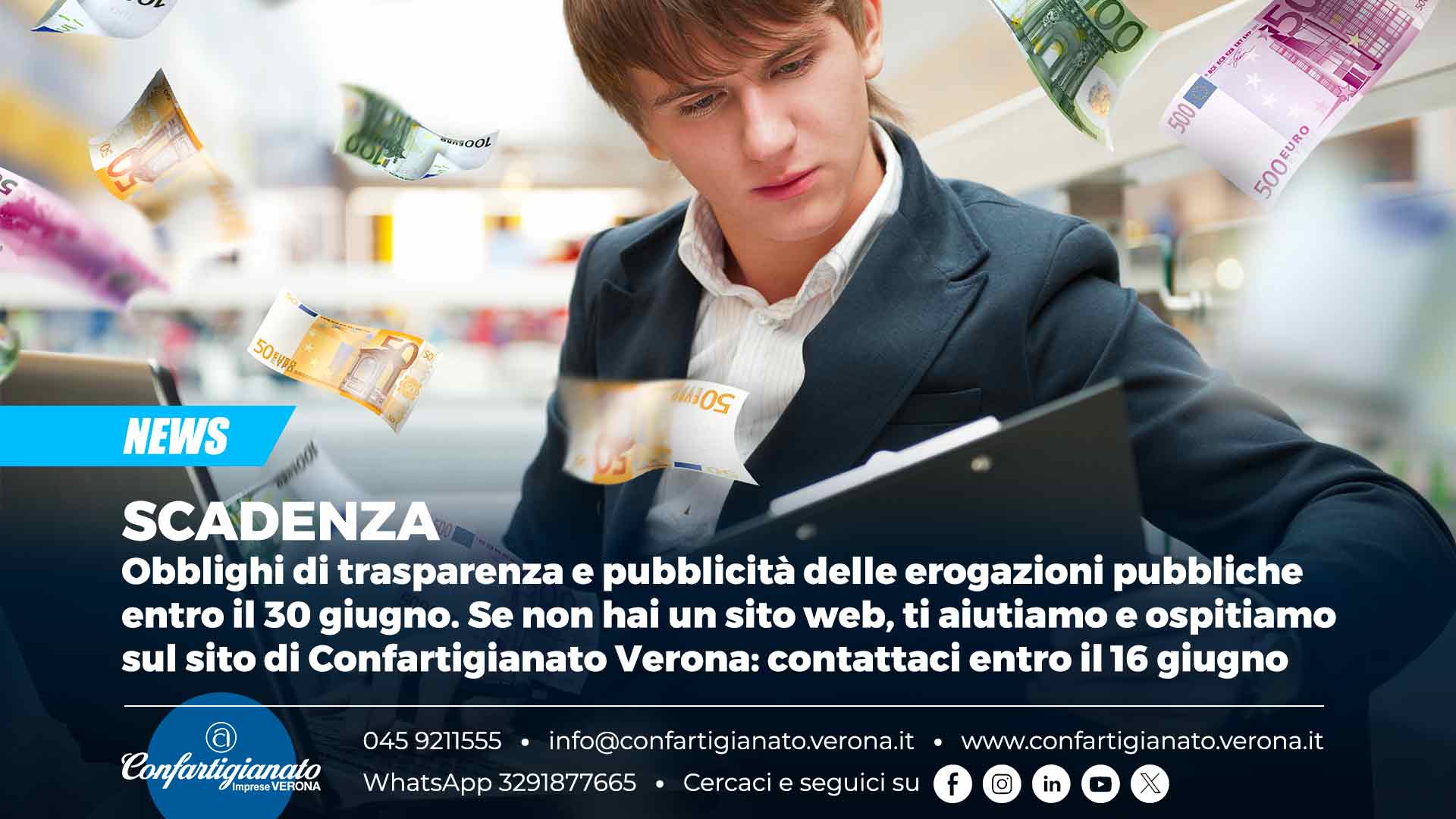 SCADENZA – Obblighi di trasparenza e pubblicità delle erogazioni pubbliche entro il 30 giugno. Se non hai un sito web, ti aiutiamo e ospitiamo sul sito di Confartigianato Verona: contattaci entro il 16 giugno