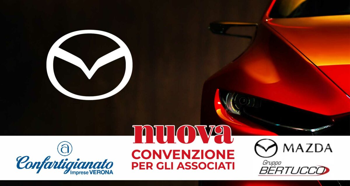 CONVENZIONI – Partnership tra Confartigianato Verona e Autolago - Gruppo Bertucco: ulteriore sconto sulle auto Mazda che si somma alle speciali condizioni offerte dalla convenzione nazionale