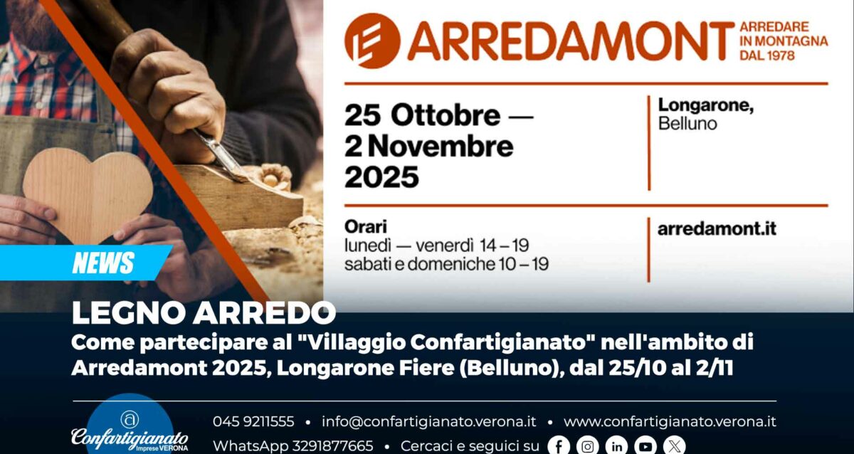LEGNO ARREDO – Il materiale utile per prendere parte al "Villaggio Confartigianato" nell'ambito di Arredamont 2025, Longarone Fiere (BL), dal 25 ottobre al 2 novembre