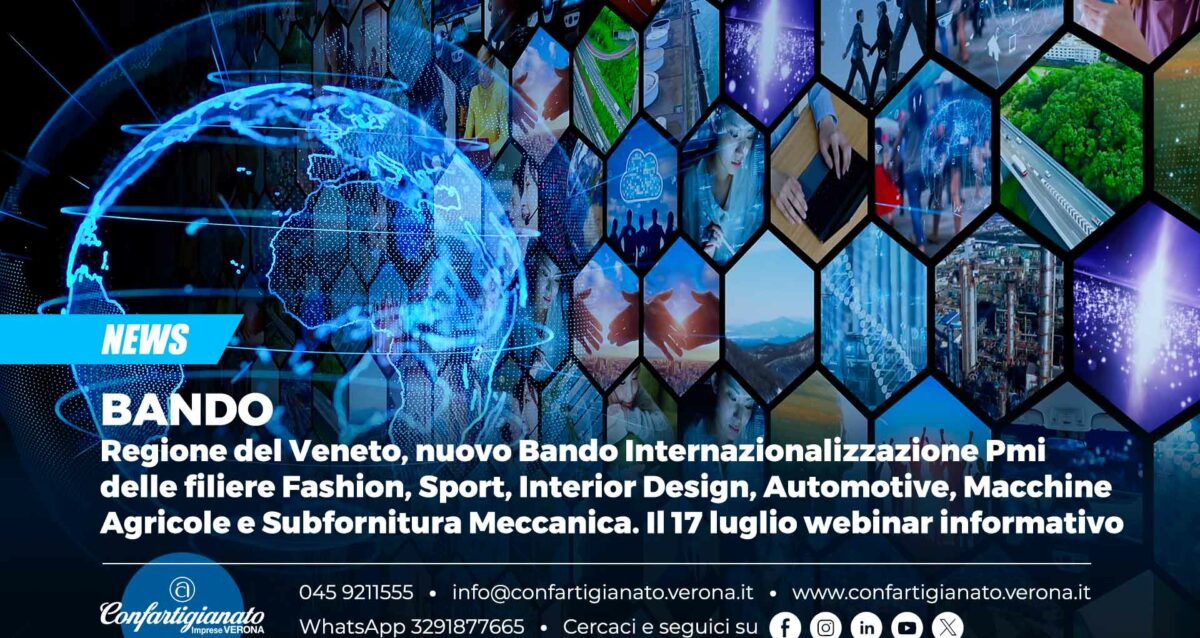 BANDO – Regione del Veneto, nuovo Bando Internazionalizzazione Pmi delle filiere Fashion, Sport, Interior Design, Automotive, Macchine Agricole e Subfornitura Meccanica. Il 17 luglio webinar informativo