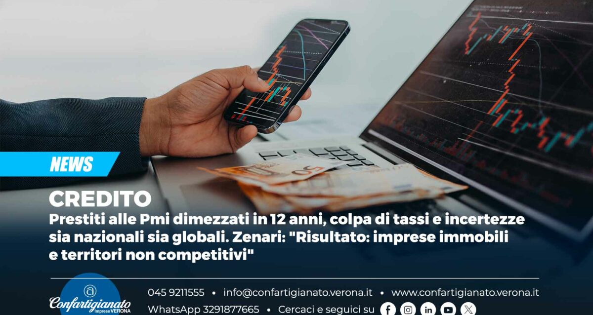 CREDITO – Prestiti alle Pmi dimezzati in 12 anni, colpa di tassi e incertezze sia nazionali sia globali. Zenari: "Risultato: imprese immobili e territori non competitivi"