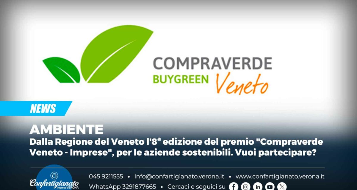 AMBIENTE – Dalla Regione del Veneto l'8ª edizione del premio "Compraverde Veneto - Imprese", per le aziende sostenibili. Vuoi partecipare?