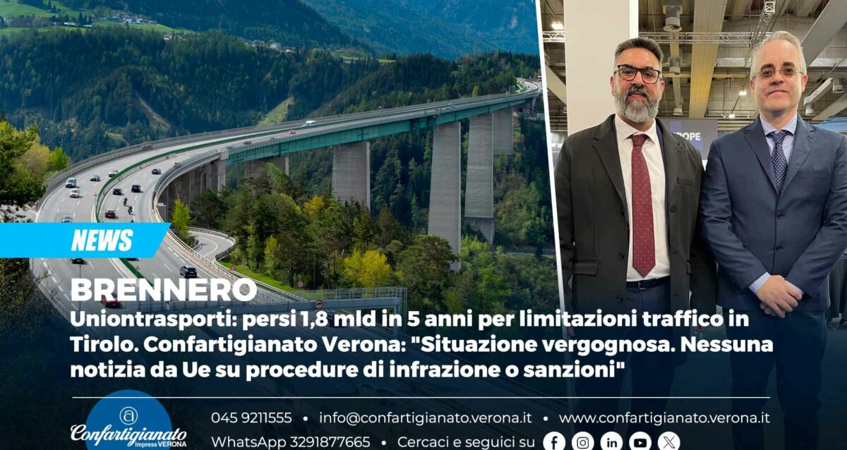 AUTOTRASPORTO – Uniontrasporti: persi 1,8 mld in 5 anni per limitazioni traffico in Tirolo. Confartigianato Verona: "Situazione vergognosa. Nessuna notizia da Ue su procedure di infrazione o sanzioni"