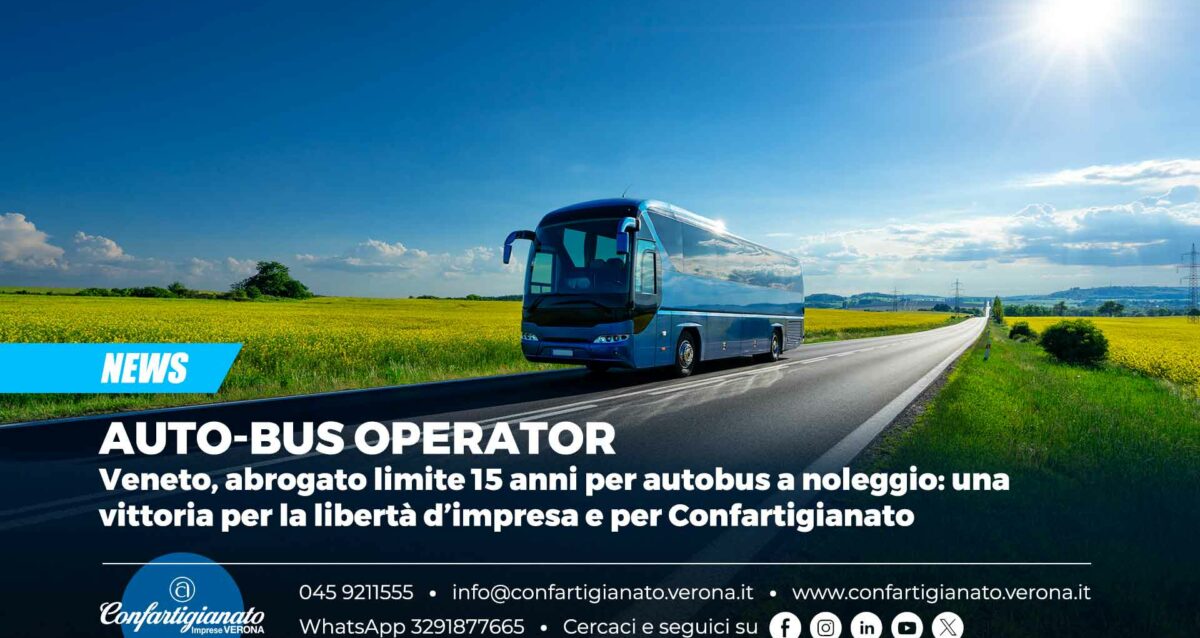 AUTO-BUS OPERATOR – Veneto, abrogato limite 15 anni per autobus a noleggio: una vittoria per la libertà d’impresa e per Confartigianato