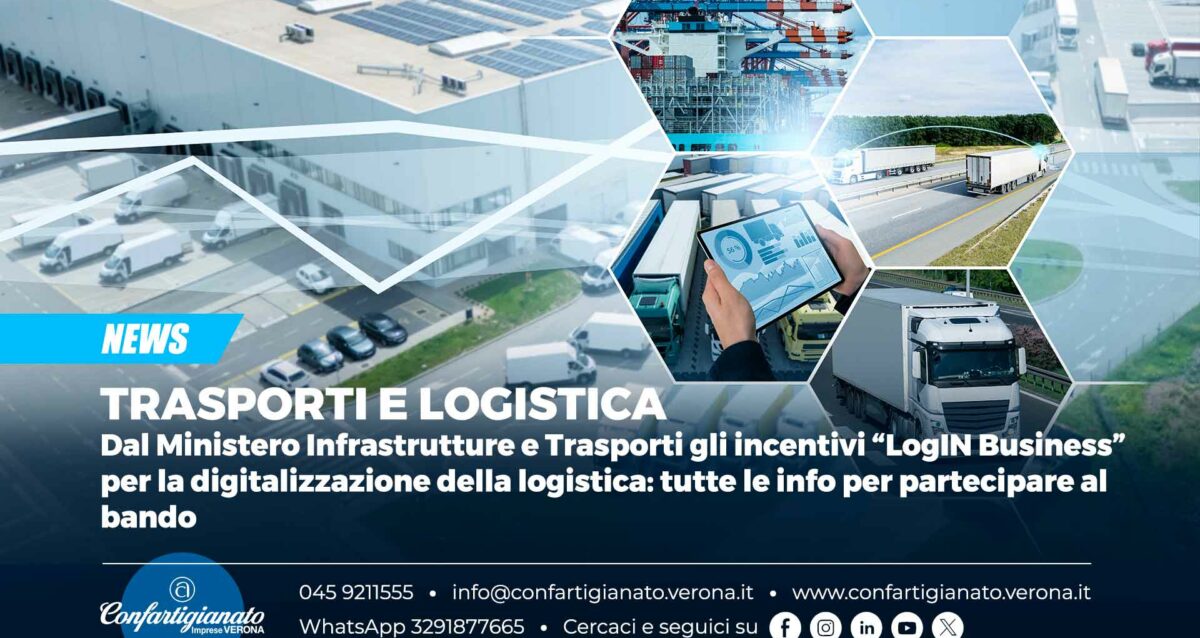 TRASPORTI e LOGISTICA – Dal Ministero Infrastrutture e Trasporti gli incentivi “LogIN Business” per la digitalizzazione della logistica: tutte le info per partecipare al bando