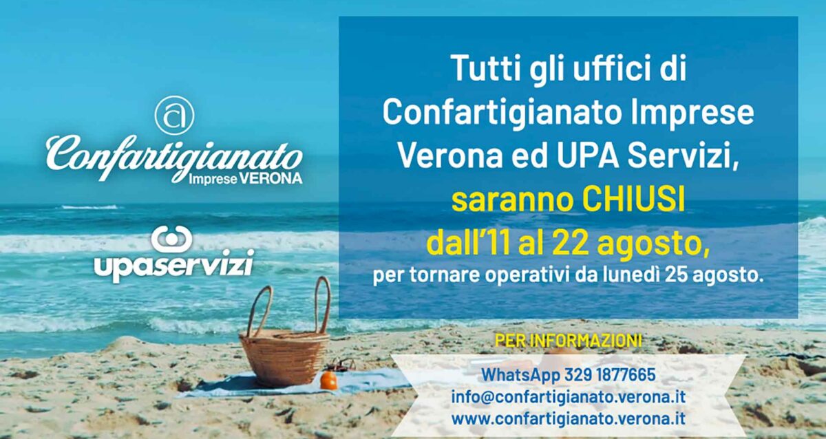 ESTATE 2025 – TUtti gli uffici di Confartigianato Verona ed UPA Servizi chiusi dall'11 al 22 agosto
