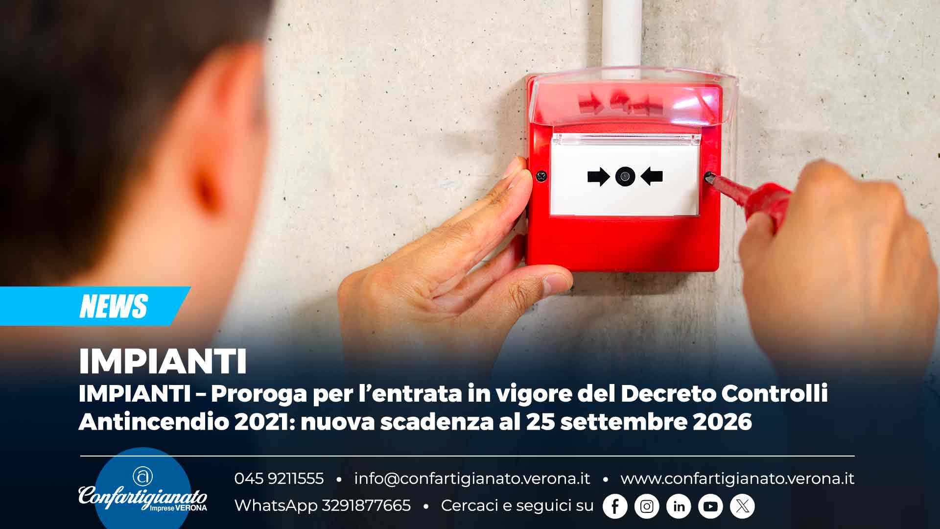 IMPIANTI – Proroga per l’entrata in vigore del Decreto Controlli Antincendio 2021: nuova scadenza al 25 settembre 2026