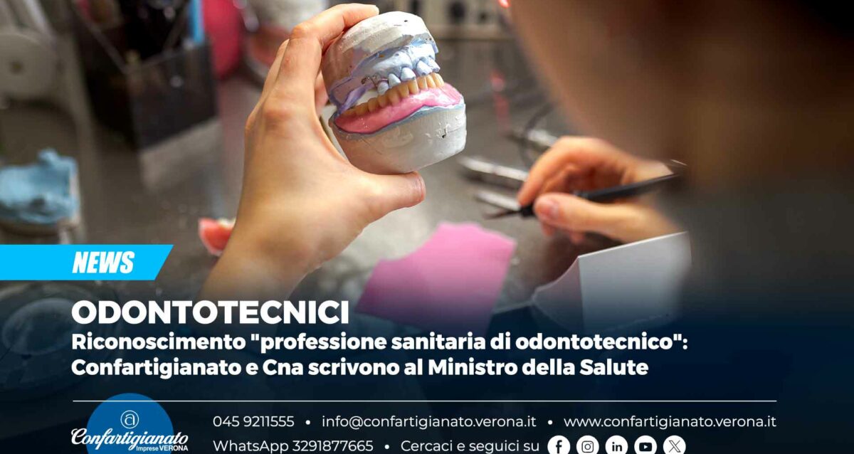 ODONTOTECNICI – Riconoscimento "professione sanitaria di odontotecnico": Confartigianato e Cna scrivono al Ministro della Salute