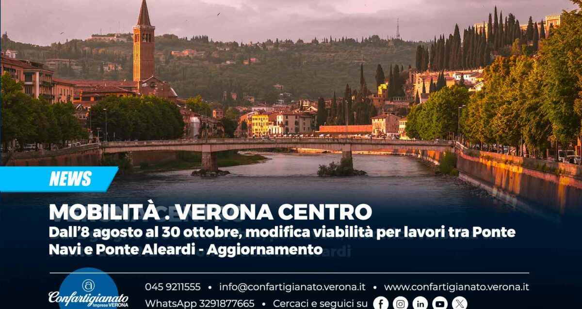 MOBILITÀ – Dal 8 agosto al 30 ottobre, modifica viabilità per lavori tra Ponte Navi e Ponte Aleardi - Aggiornamento