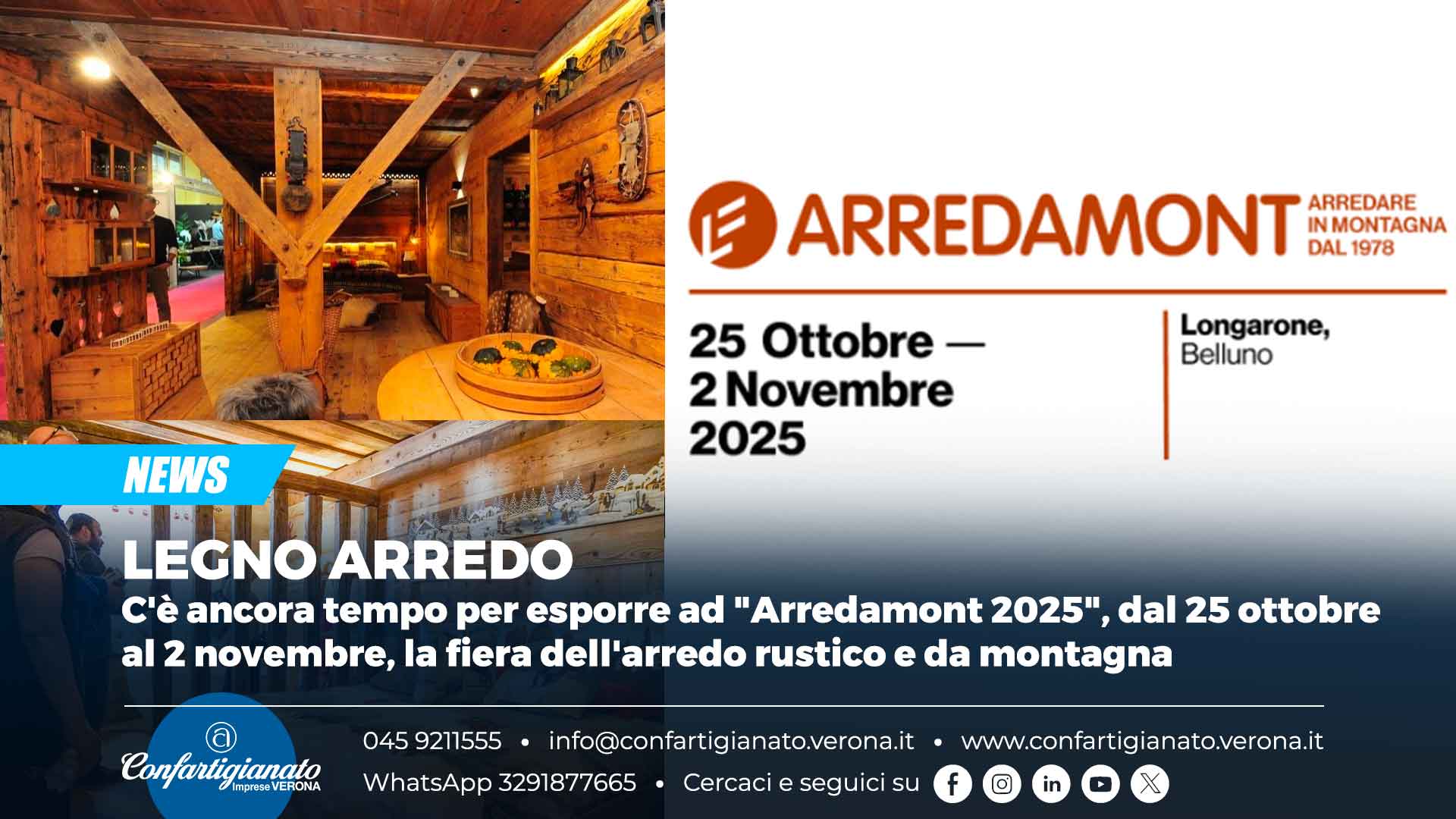 LEGNO ARREDO – C'è ancora tempo per esporre ad "Arredamont 2025", dal 25 ottobre al 2 novembre 2025, la fiera dell'arredo rustico e da montagna