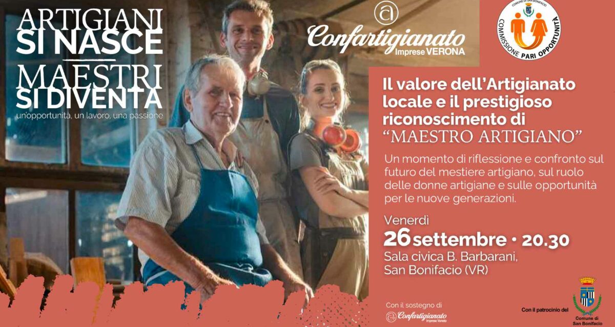 VERONA EST – Incontro sul futuro dell'artigianato: "Artigiani si nasce. Maestri si diventa": il 26 settembre in Sala Barbarani. Ospiti i Maestri Artigiani del territorio