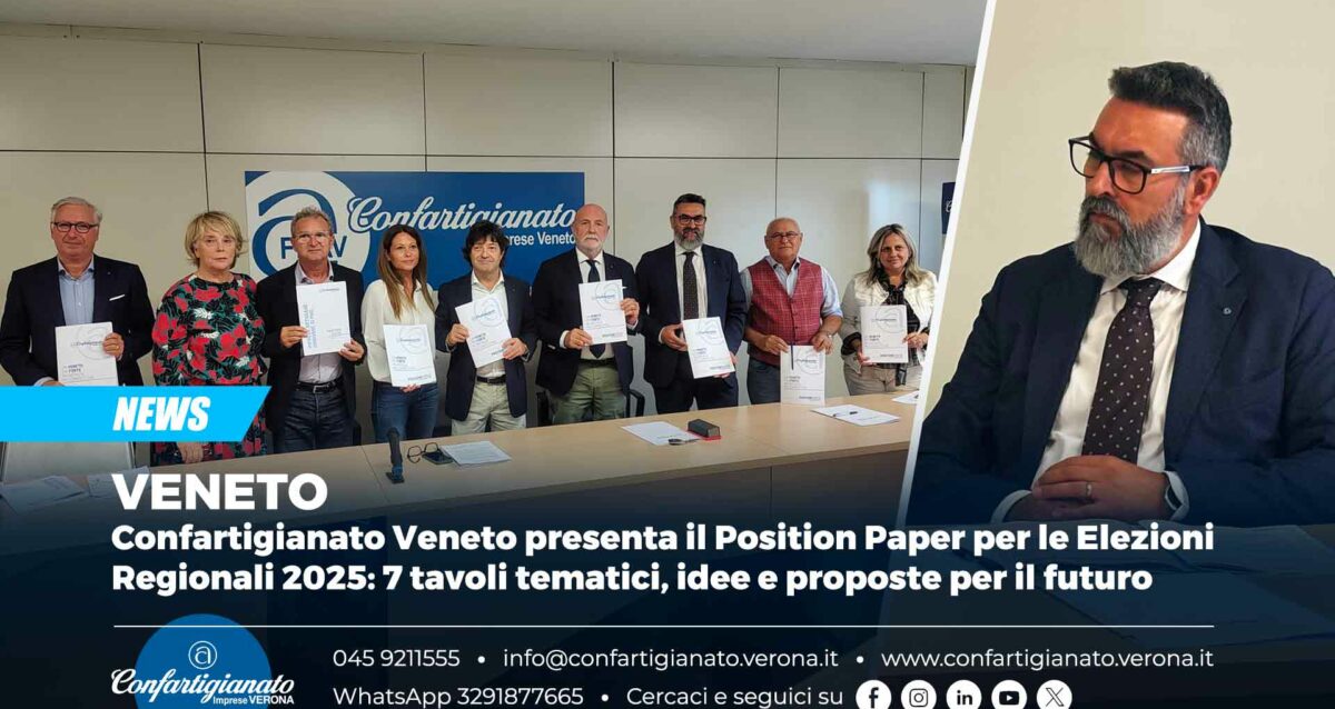 VENETO – Confartigianato Veneto presenta il Position Paper per le Elezioni Regionali 2025: 7 tavoli tematici, idee e proposte per il futuro
