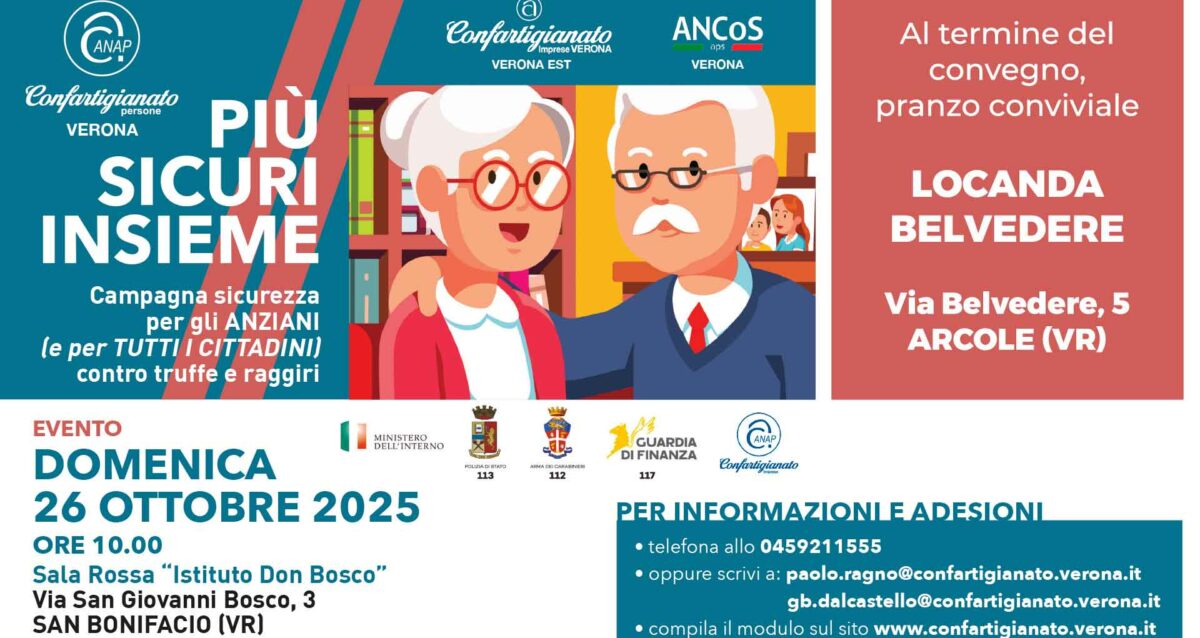 ANAP – “Più Sicuri Insieme”: il 26 ottobre, a San Bonifacio, incontro con le Forze dell'Ordine su sicurezza contro truffe e raggiri. A seguire il pranzo sociale. Iscriviti per partecipare