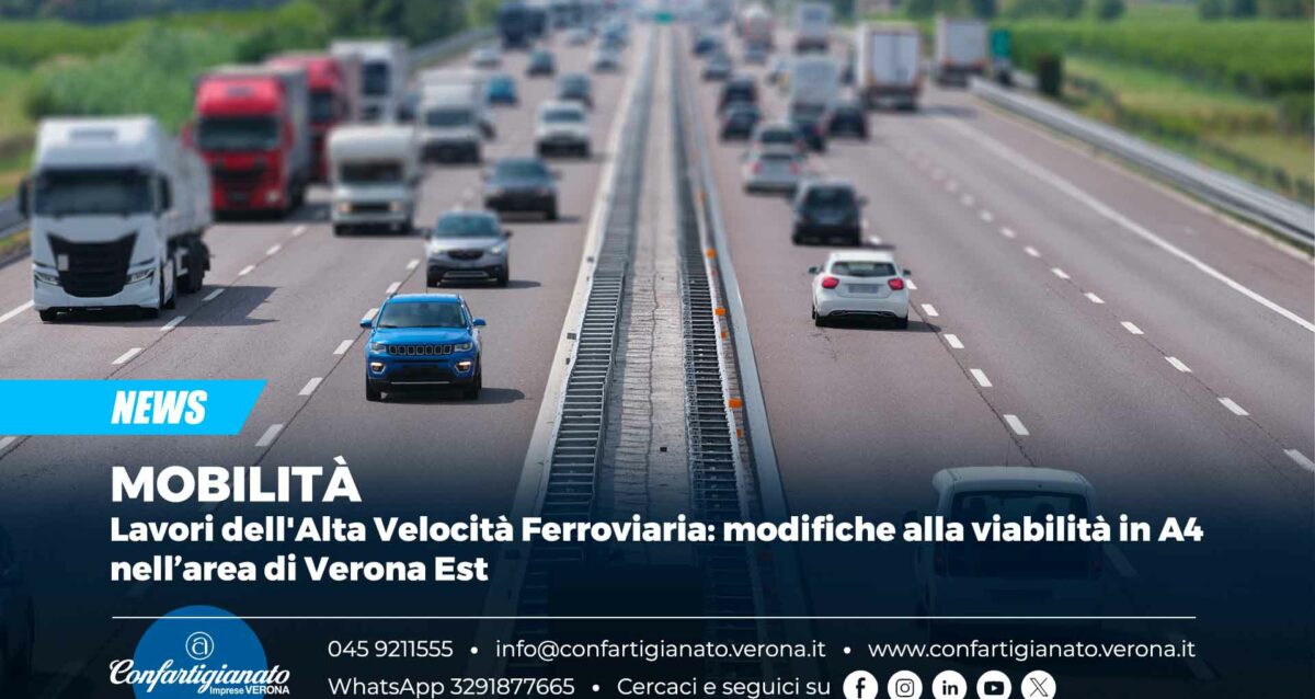 MOBILITÀ – Lavori dell'Alta Velocità Ferroviaria: modifiche alla viabilità in A4 nell’area di Verona Est