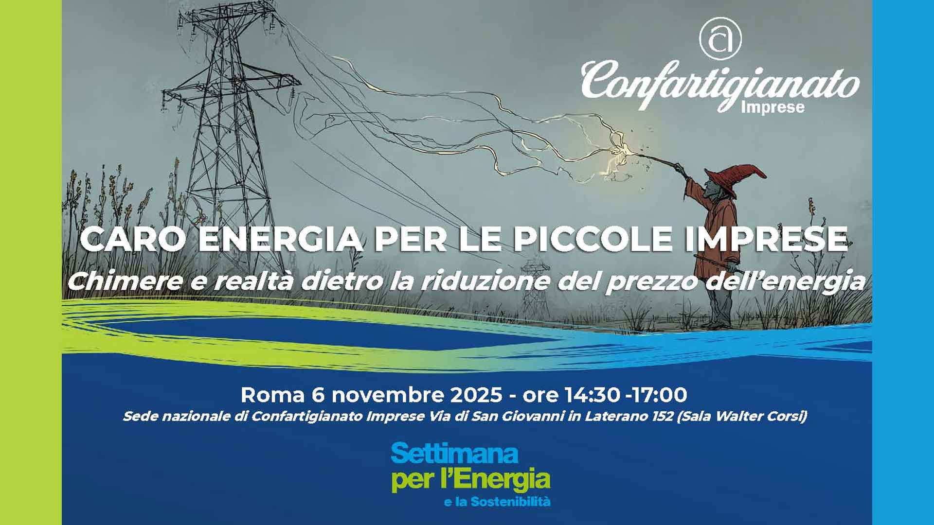 ENERGIA – "Caro energia per le piccole imprese. Chimere e realtà dietro la riduzione del prezzo dell’energia": Confartigianato fa luce sugli scenari attuali. Segui l'evento online!