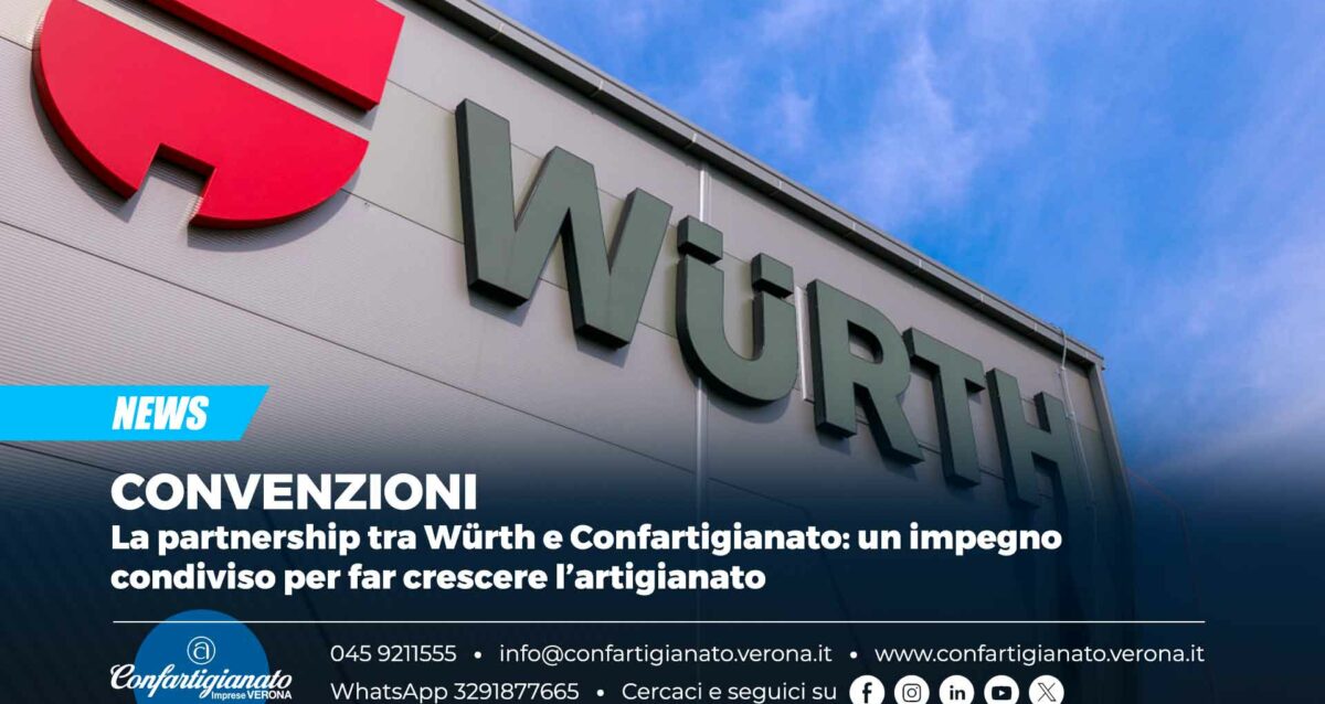 CONVENZIONI – La partnership tra Würth e Confartigianato: un impegno condiviso per far crescere l’artigianato