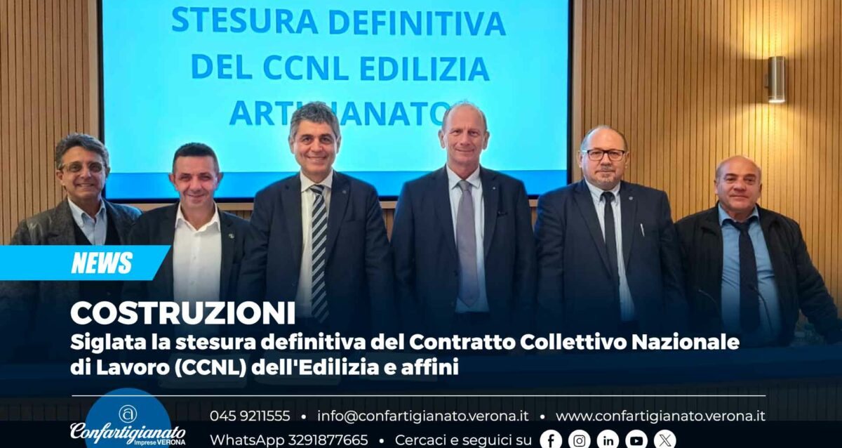COSTRUZIONI – Siglata la stesura definitiva del Contratto Collettivo Nazionale di Lavoro (CCNL) dell'Edilizia e affini