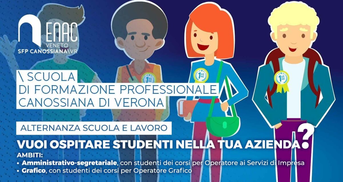 SCUOLA & LAVORO – Vuoi ospitare in azienda studenti in alternanza scuola-lavoro? Dalla Scuola Canossiana di Verona, alunni negli ambiti amministrativo-segretariale e grafico