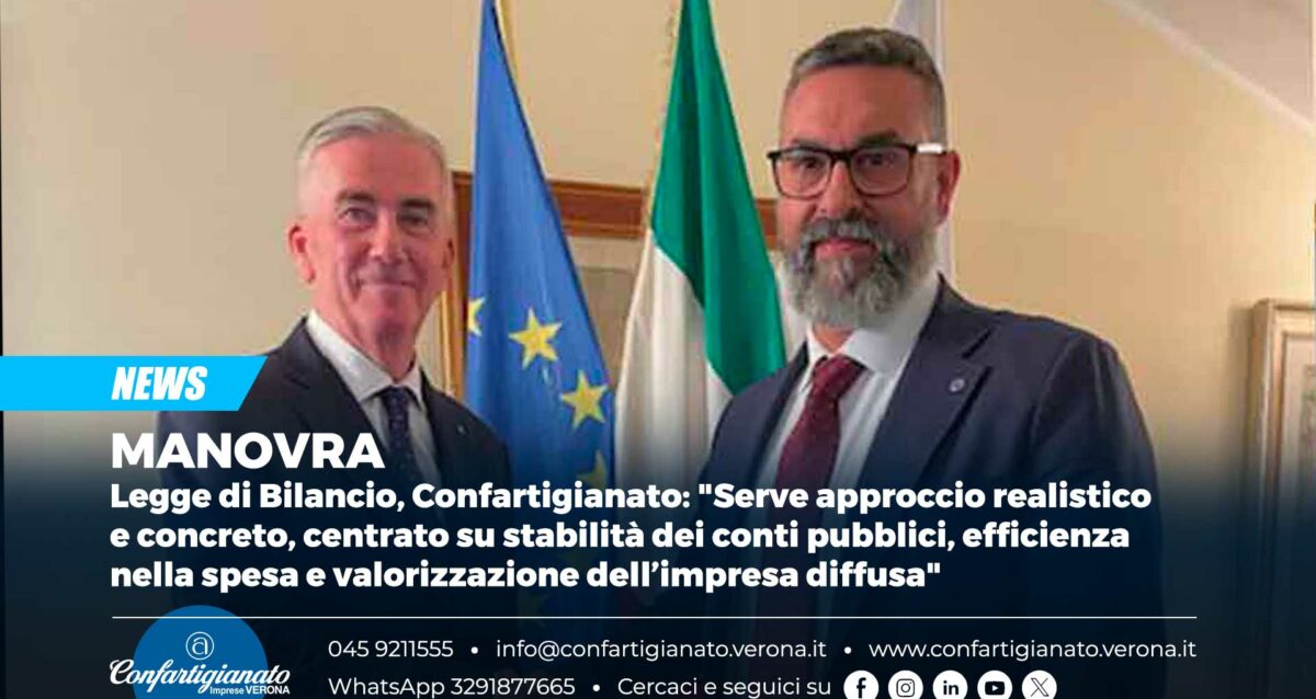 MANOVRA – Legge di Bilancio, Confartigianato: "Serve approccio realistico e concreto, centrato su stabilità dei conti pubblici, efficienza nella spesa e valorizzazione dell’impresa diffusa"