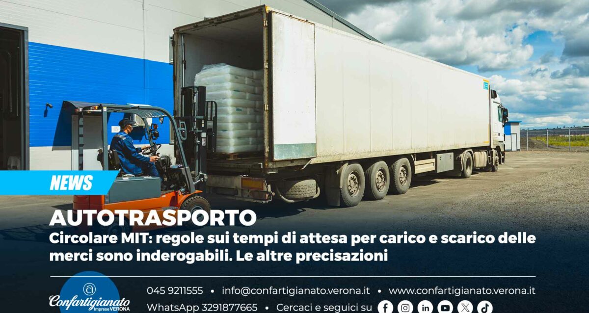 AUTOTRASPORTO – Circolare MIT: regole sui tempi di attesa per carico e scarico delle merci sono inderogabili. Le altre precisazioni