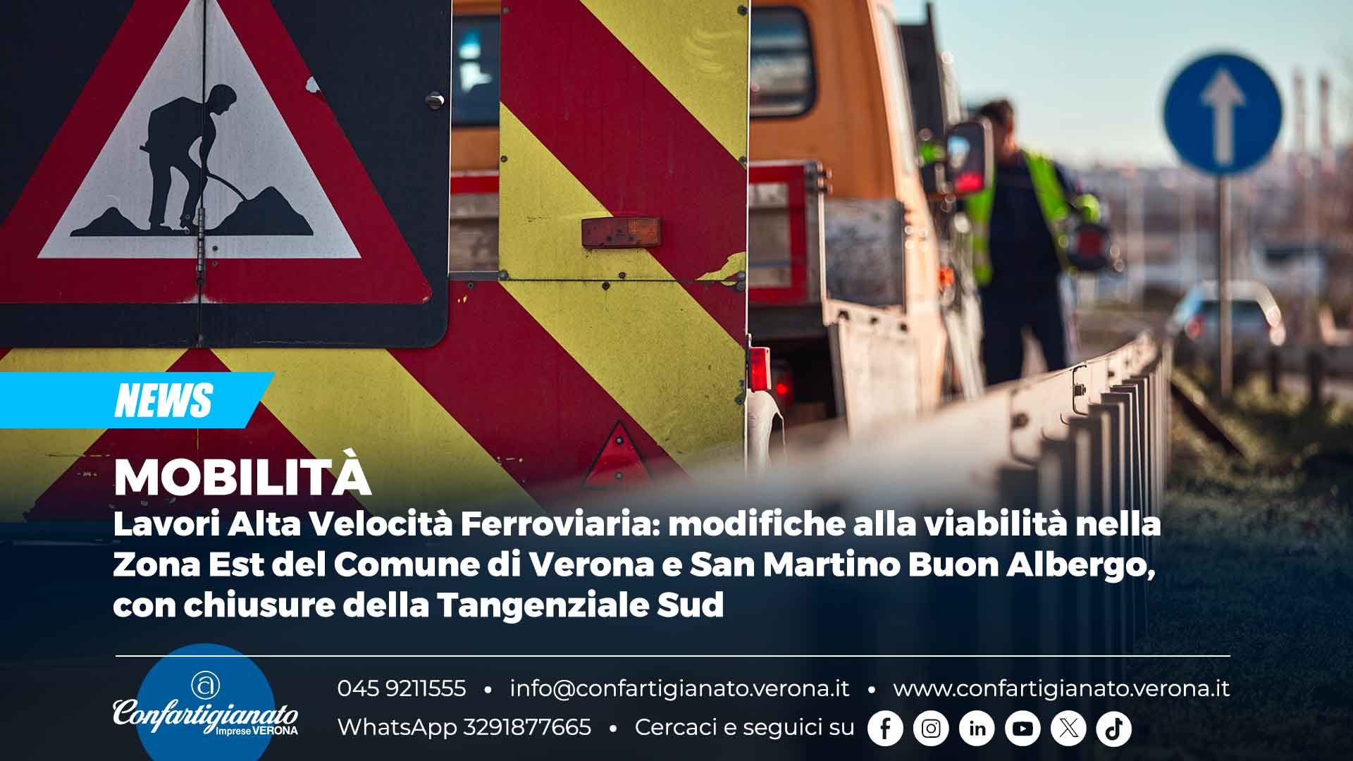 MOBILITÀ – Lavori dell'Alta Velocità Ferroviaria: modifiche alla viabilità nella Zona Est del Comune di Verona e San Martino Buon Albergo, con chiusure della Tangenziale Sud