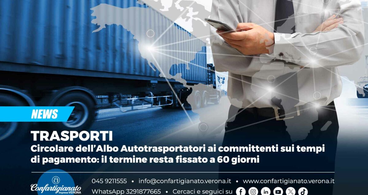 TRASPORTI – Circolare dell’Albo Autotrasportatori ai committenti sui tempi di pagamento: il termine resta fissato a 60 giorni