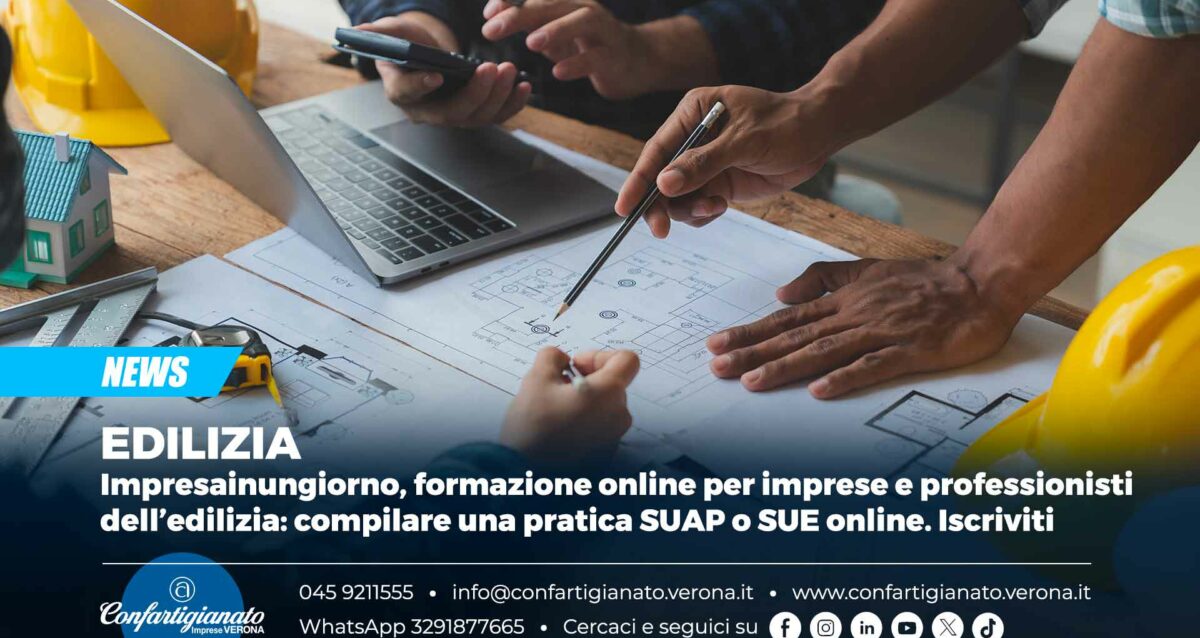 EDILIZIA – Formazione online per imprese e professionisti del settore edilizia: compilare una pratica SUAP o SUE online. Iscriviti