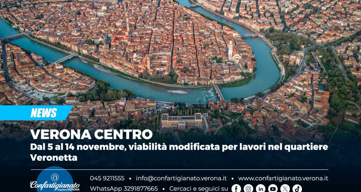 VERONA CENTRO – Dal 5 al 14 novembre, viabilità modificata per lavori nel quartiere Veronetta