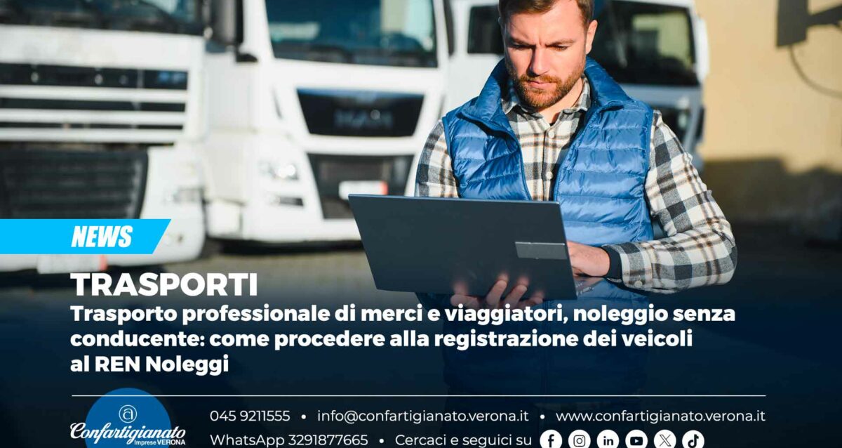 TRASPORTI – Trasporto professionale di merci e viaggiatori, noleggio senza conducente: come procedere alla registrazione dei veicoli al REN Noleggi