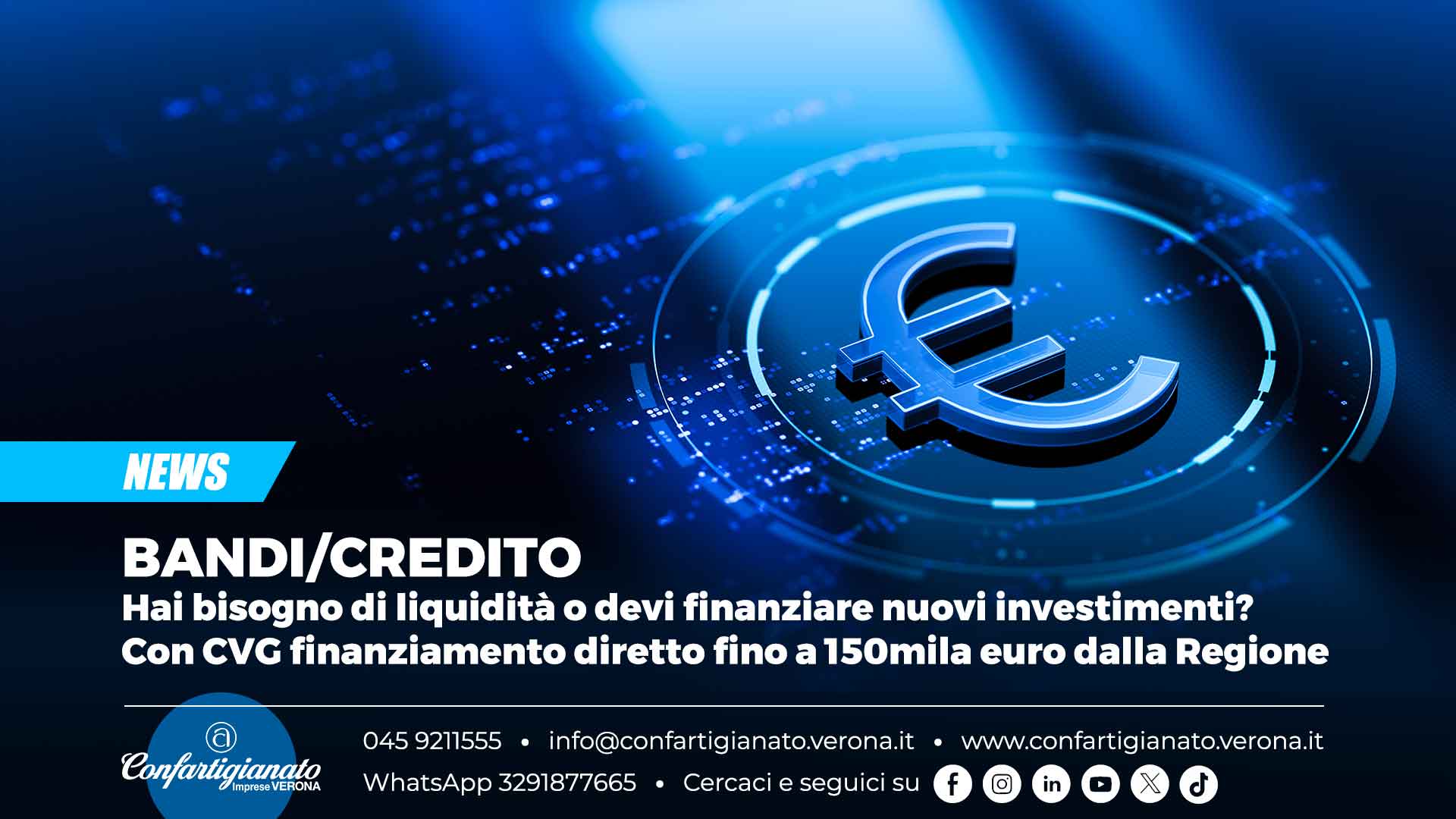 BANDI/CREDITO – Hai bisogno di liquidità o devi finanziare nuovi investimenti? Con CVG finanziamento diretto fino a 150mila euro dalla Regione
