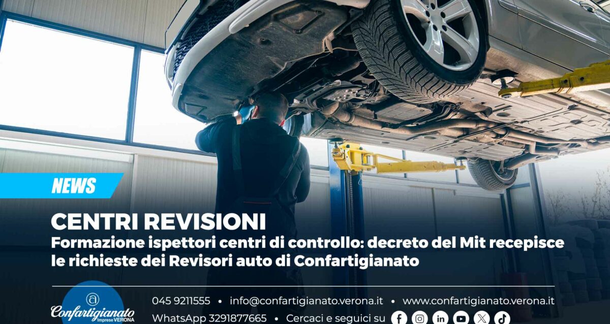CENTRI REVISIONI – Formazione ispettori centri di controllo: decreto del Mit recepisce le richieste dei Revisori auto di Confartigianato