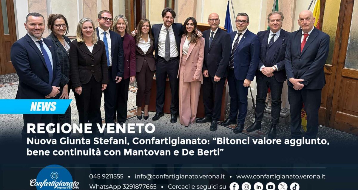 REGIONE VENETO – Nuova Giunta Stefani, Confartigianato: “Bitonci valore aggiunto, bene continuità con Mantovan e De Berti”