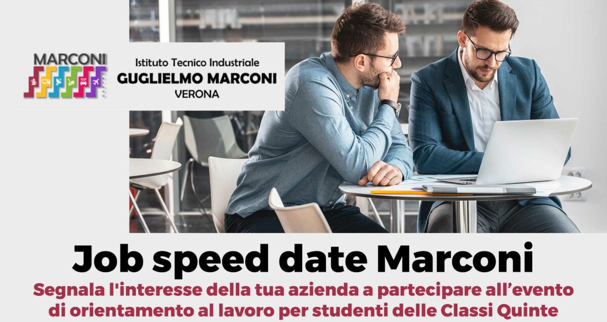 SCUOLA E LAVORO – Segnala l'interesse della tua azienda a partecipare al “Job speed date Marconi”, orientamento al lavoro per studenti delle Classi Quinte