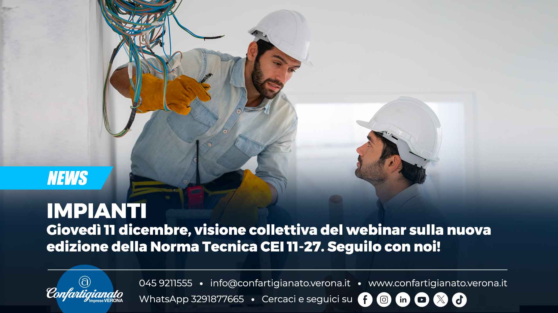 IMPIANTI – Giovedì 11 dicembre, visione collettiva del webinar sulla nuova edizione della Norma Tecnica CEI 11-27. Seguilo con noi!
