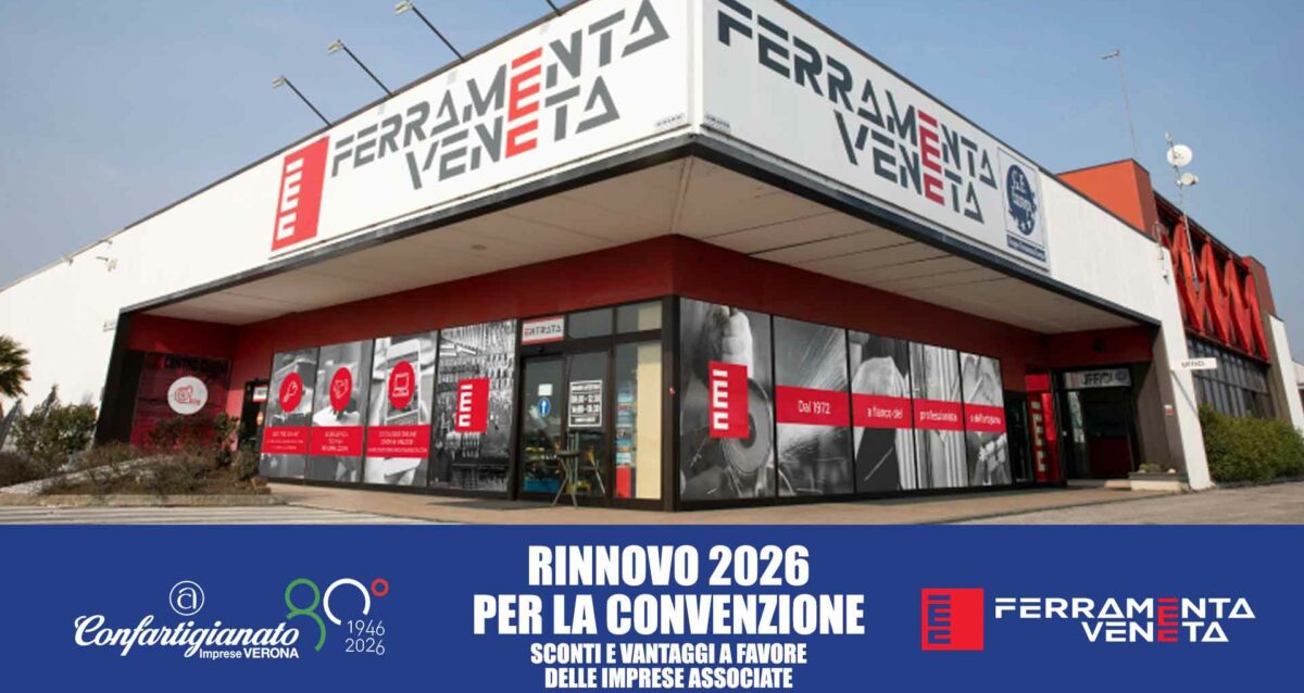 CONVENZIONE – Rinnovata per il 2026 la convenzione con Ferramenta Veneta: sconti per serramentisti, fabbri, settori impianti, costruzioni, edilizia, meccanica, antincendio, sicurezza e qualsiasi altra attività
