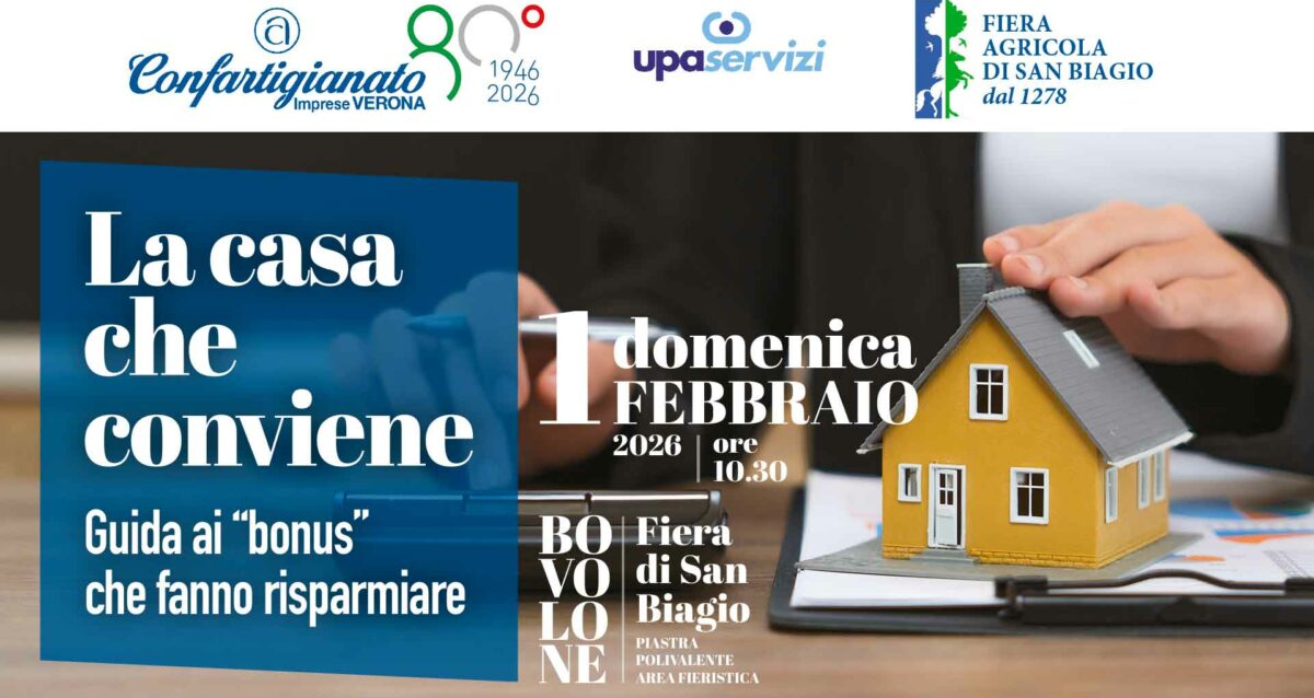 BOVOLONE – Fiera di San Biagio: 1° febbraio, incontro informativo per imprese e famiglie su "La Casa che conviene - Guida ai bonus che fanno risparmiare"