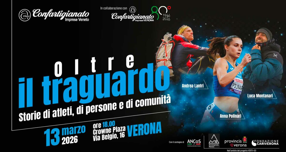 MILANO CORTINA 2026 – "Oltre il Traguardo - Storie di atleti, di persone e di comunità": il 13 marzo, grande evento a Verona, con testimonianze di atleti e associazioni senza confini. Iscriviti per partecipare!