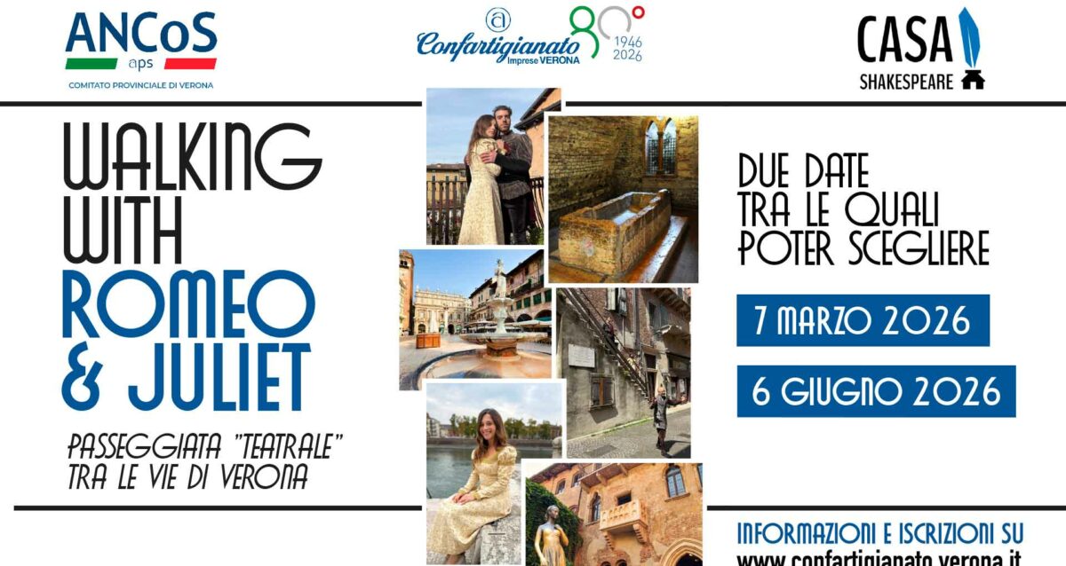 ANCOS – "Walking with Romeo & Juliet": passeggiata "teatrale" tra i luoghi shakespeariani di Verona. Scegli una delle due date: 7 marzo o 6 giugno