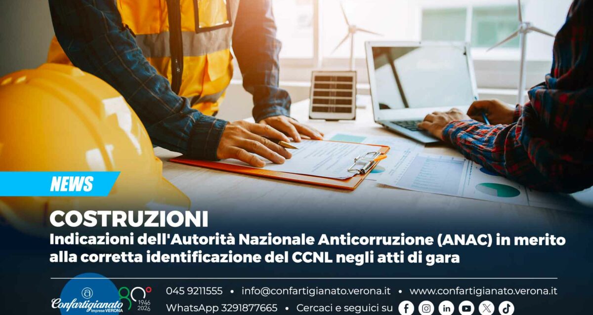 COSTRUZIONI – Indicazioni dell'Autorità Nazionale Anticorruzione (ANAC) in merito alla corretta identificazione del CCNL negli atti di gara